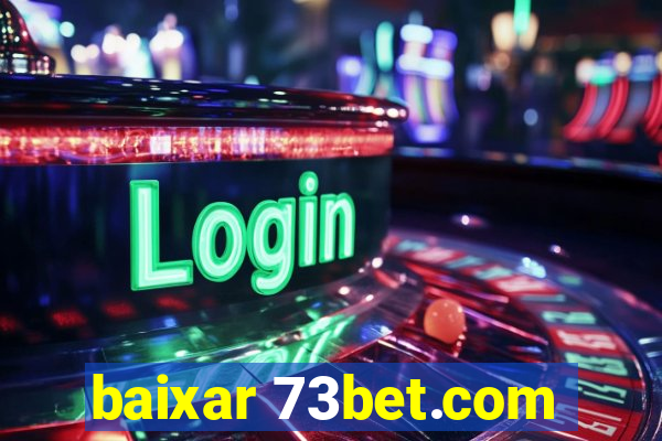 baixar 73bet.com